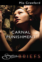 Carnal Punishment (Mills &amp; Boon Spice Briefs)