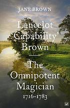 Lancelot 'Capability' Brown, 1716-1783