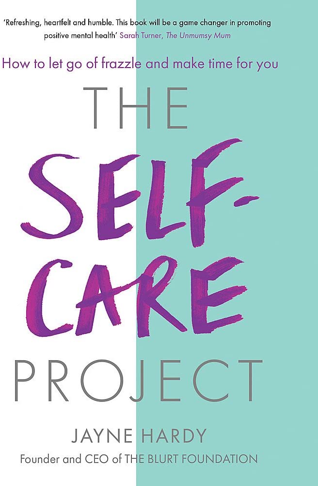 The Self-Care Project: How to let go of frazzle and make time for you