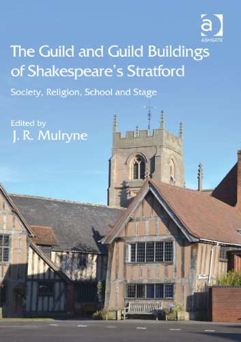 The Guild and Guild Buildings of Shakespeare's Stratford
