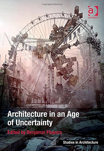 Architecture in an Age of Uncertainty