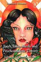 Fairy Tales, Myth, and Psychoanalytic Theory