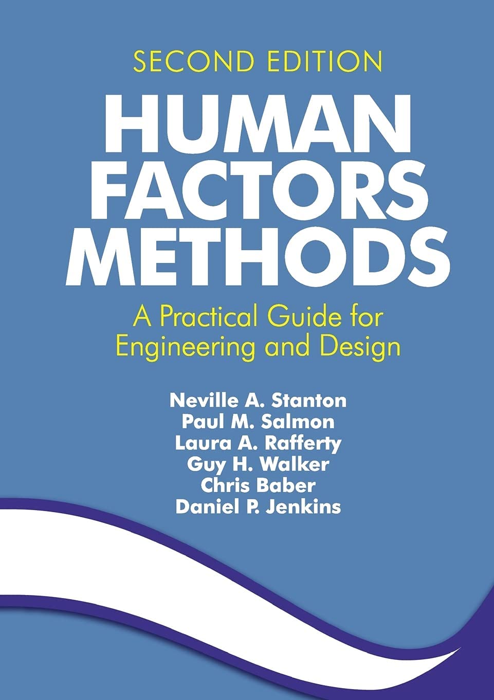 Human Factors Methods: A Practical Guide for Engineering and Design