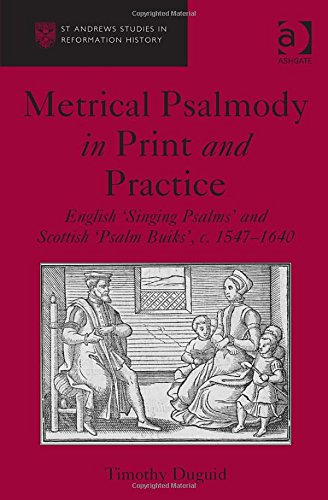 Metrical Psalmody in Print and Practice