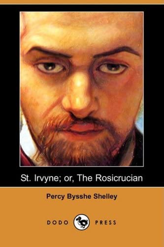 St. Irvyne; Or, the Rosicrucian (Dodo Press)