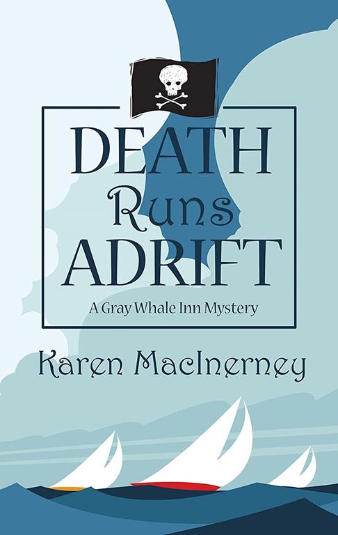 Death Runs Adrift (A Gray Whale Inn Mystery)