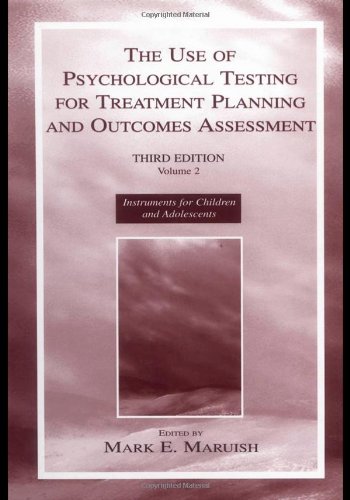 The Use of Psychological Testing for Treatment Planning and Outcomes Assessment