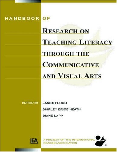 Handbook of Research on Teaching Literacy Through the Communicative and Visual Arts