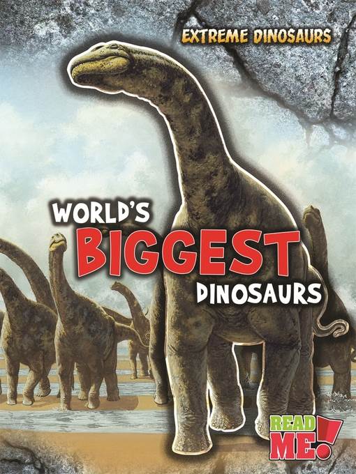 World's Biggest Dinosaurs