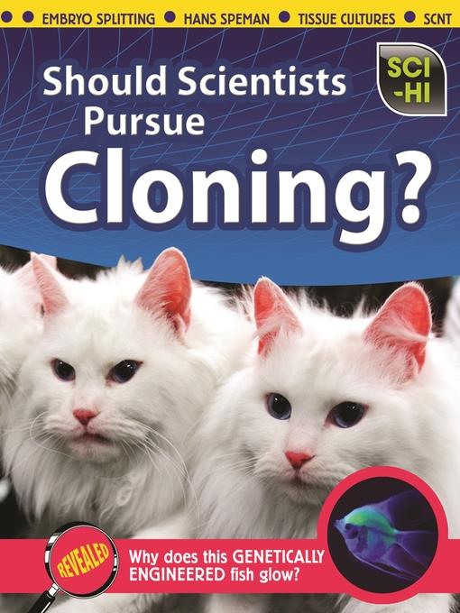 Should Scientists Pursue Cloning?