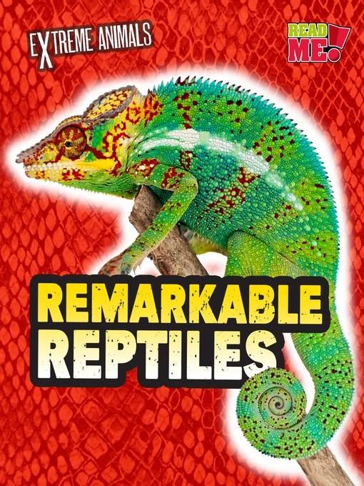 Remarkable Reptiles