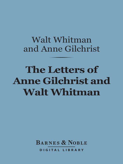 The Letters of Anne Gilchrist and Walt Whitman