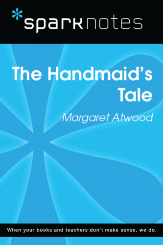 The Handmaid's Tale: SparkNotes Literature Guide