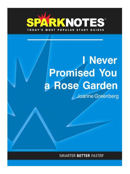 I Never Promised You a Rose Garden: SparkNotes Literature Guide