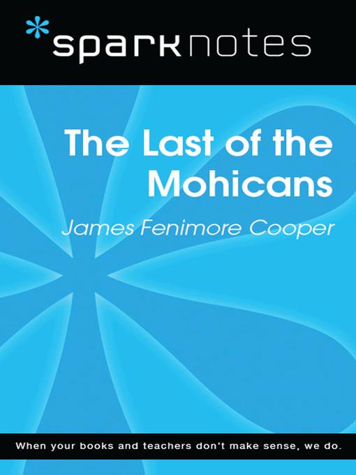 The Last of the Mohicans: SparkNotes Literature Guide