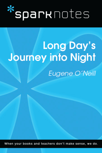 Long Day's Journey Into Night: SparkNotes Literature Guide