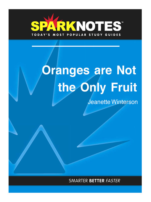 Oranges are Not the Only Fruit: SparkNotes Literature Guide