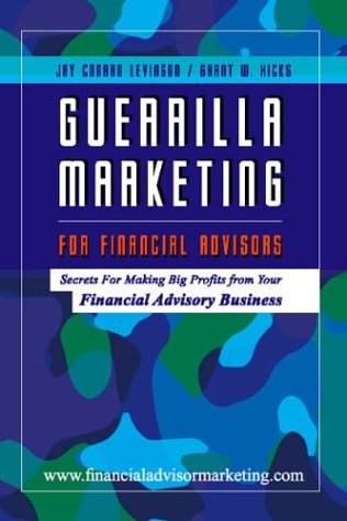 Guerrilla Marketing For Financial Advisors
