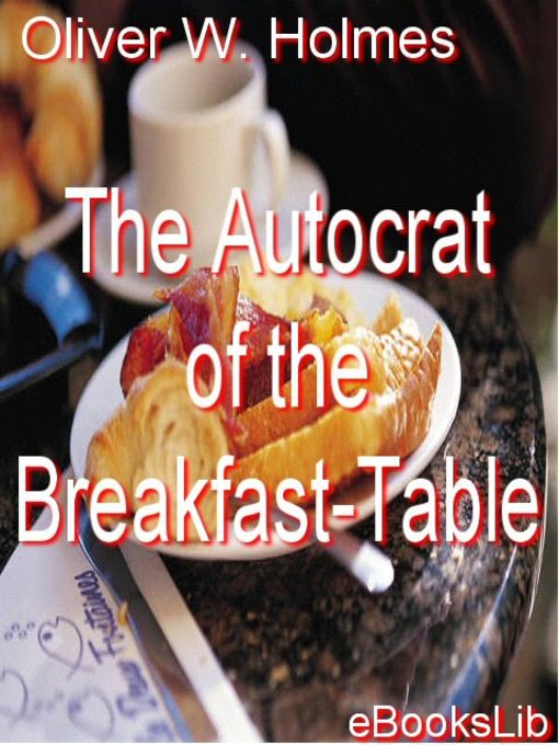 The Autocrat of the Breakfast-Table