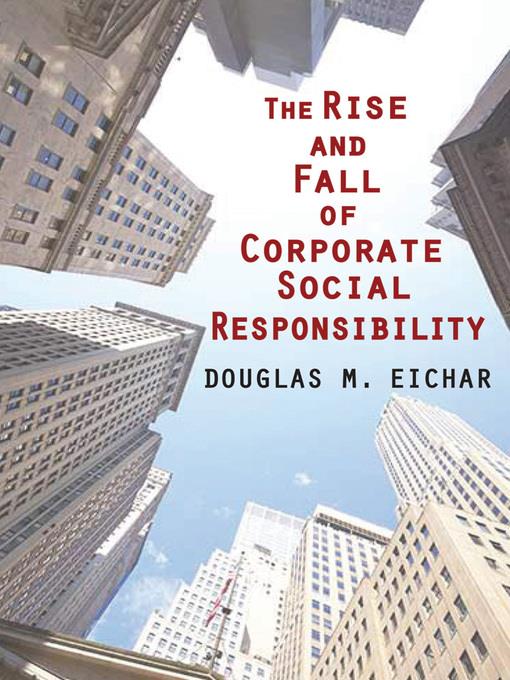 The Rise and Fall of Corporate Social Responsibility