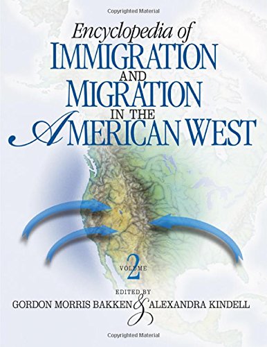 Encyclopedia of Immigration and Migration in the American West