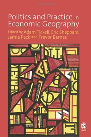 Politics and Practice in Economic Geography