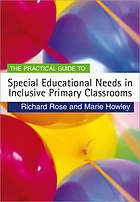 The Practical Guide to Special Educational Needs in Inclusive Primary Classrooms