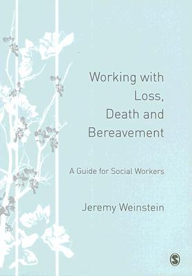 Working with Loss, Death and Bereavement