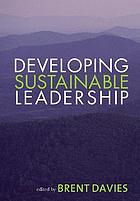 Developing Sustainable Leadership