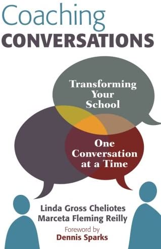 Coaching Conversations: Transforming Your School One Conversation at a Time
