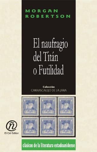 El naufragio del Titan o Futilidad (Spanish Edition)