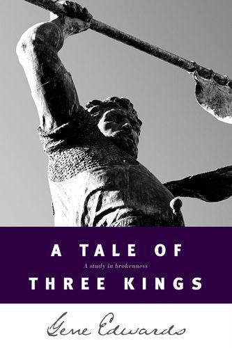 A tale of three kings : a study in brokenness