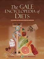 The Gale Encyclopedia of Diets