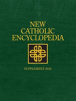 New Catholic Encyclopedia, Supplement 2010