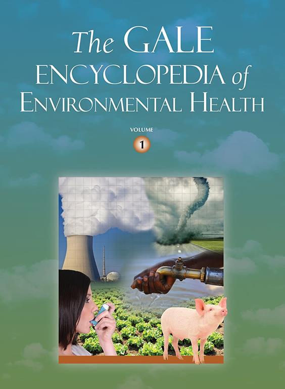 The Gale Encyclopedia of Environmental Health: 2 Volume Set