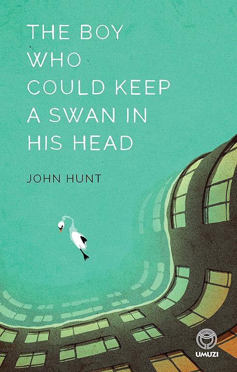 The Boy Who Could Keep a Swan in His Head