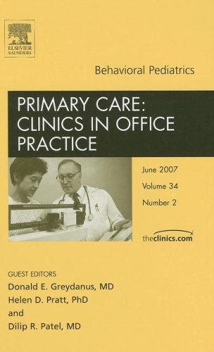 Behavioral Pediatrics, an Issue of Primary Care Clinics in Office Practice, 34