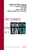 Pediatric Pet Imaging, an Issue of Pet Clinics, 3