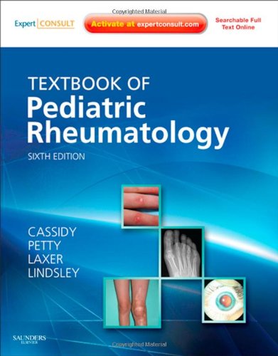 Textbook of Pediatric Rheumatology: Expert Consult: Online and Print (Cassidy, Textbook of Pediatric)