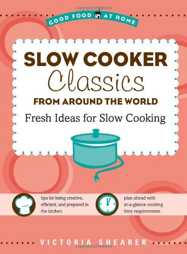 Slow Cooker Classics from Around the World