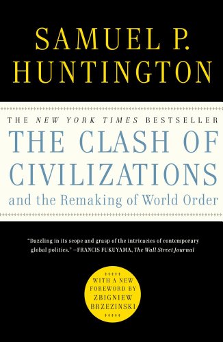 The Clash of Civilizations and the Remaking of World O