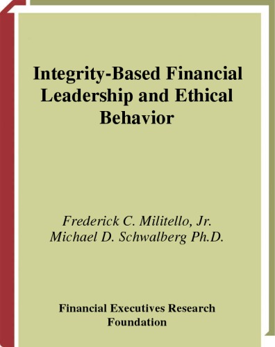 Integrity-based financial leadership and ethical behavior : a professional response to meeting the challenges and responsibilities