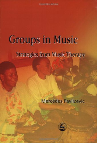 Groups in music : strategies from music therapy