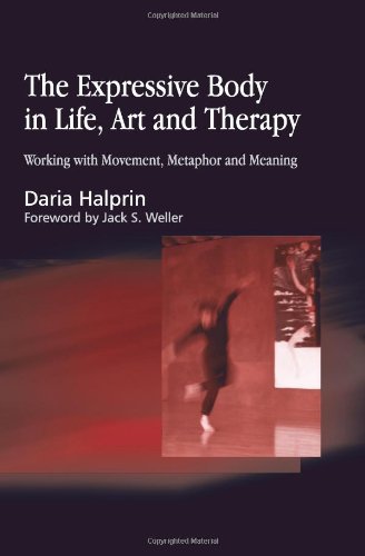 The expressive body in life, art, and therapy : working with movement, metaphor, and meaning