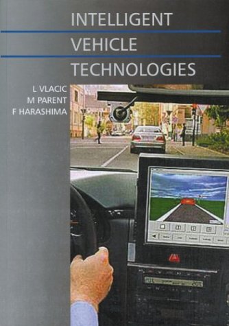 Intelligent vehicle technologies : theory and applications