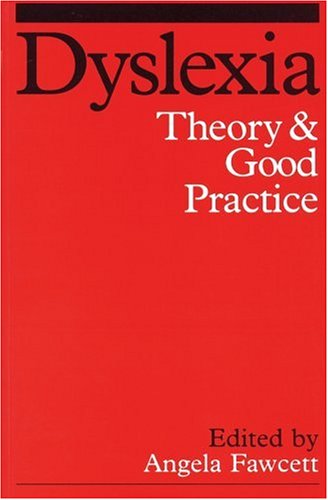 Dyslexia : theory and good practice