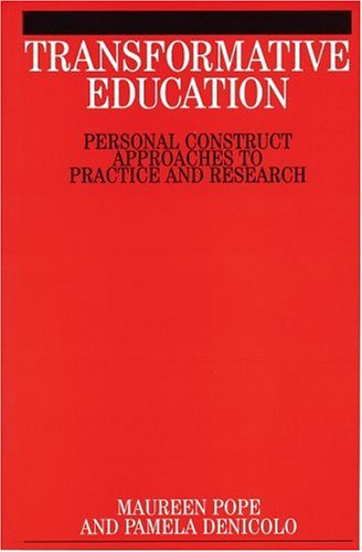 Transformative education : personal construct approaches to practice and research