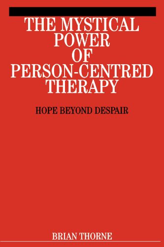 The mystical power of person-centred therapy : hope beyond despair