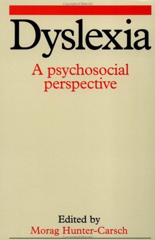 Dyslexia : a psychosocial perspective