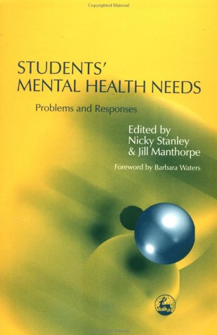 Students' mental health needs : problems and responses